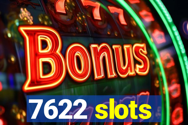 7622 slots